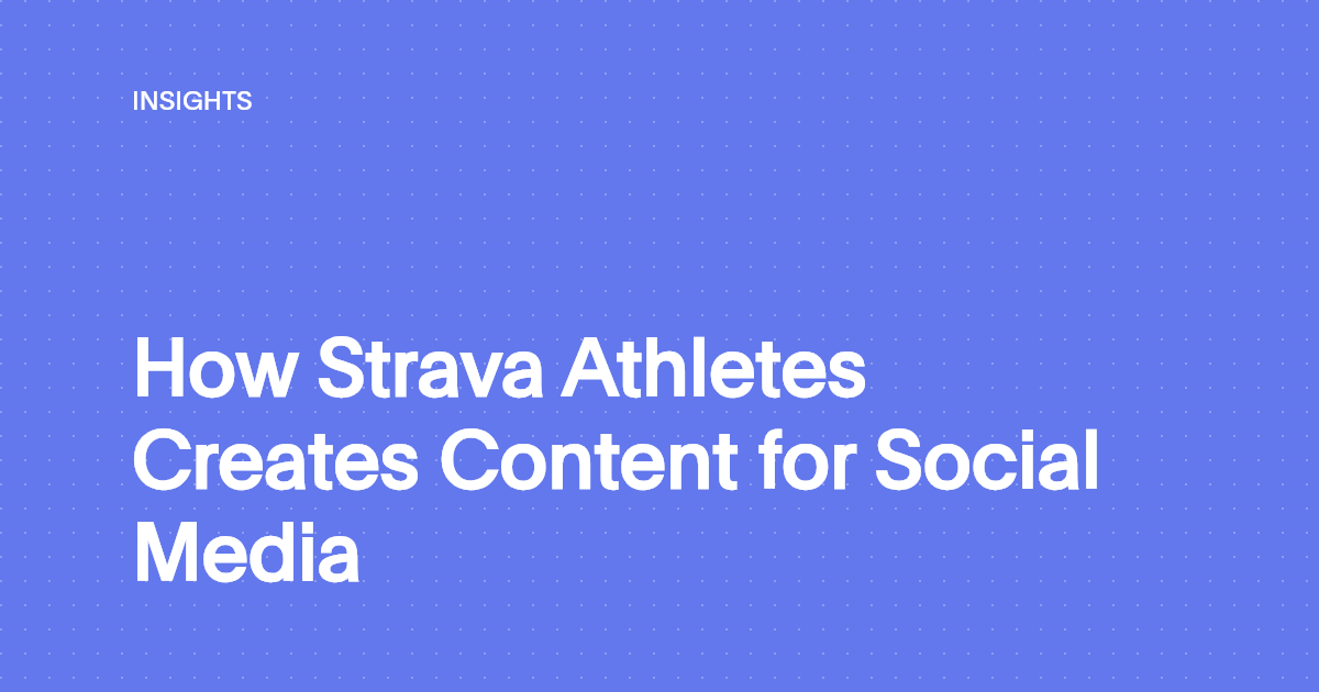 How Strava Athletes Creates Content for Social Media