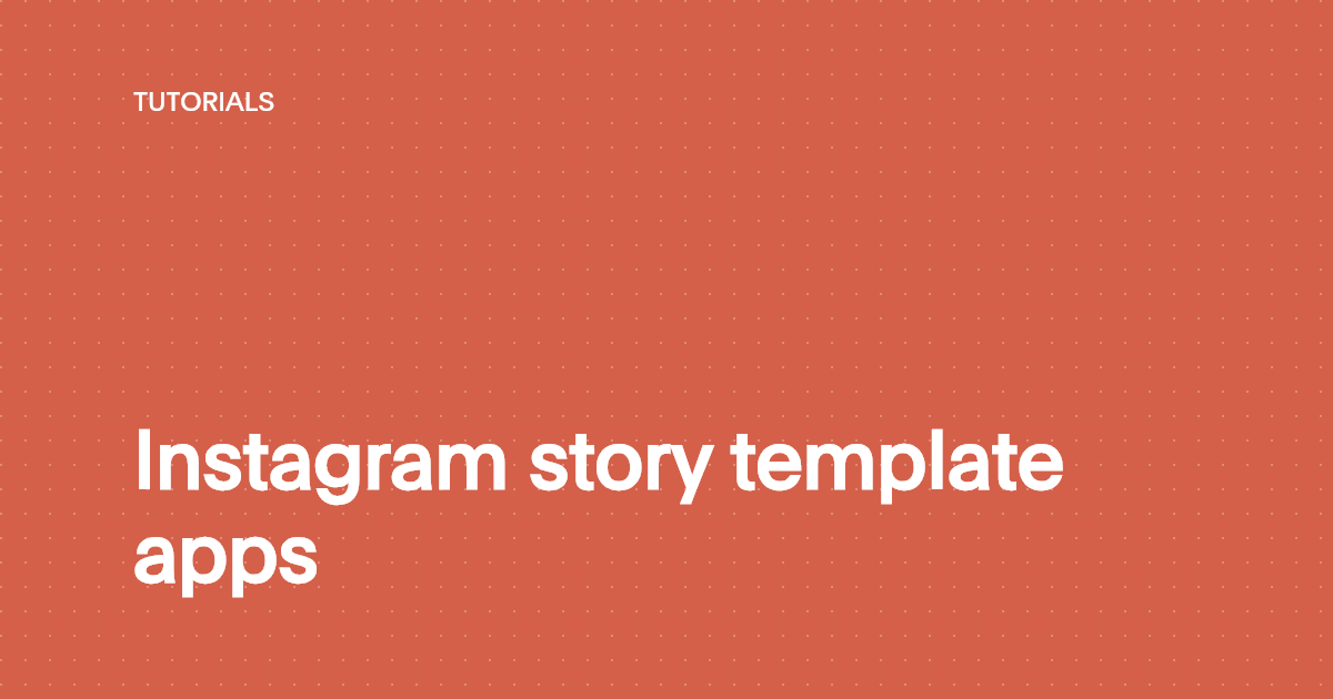 Instagram story template apps