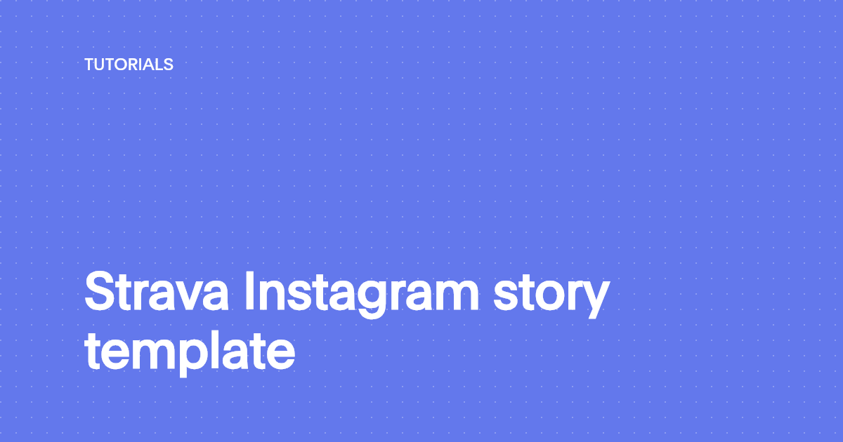 Strava Instagram story template